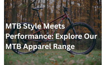 MTB Style Meets Performance: Explore Our MTB Apparel Range